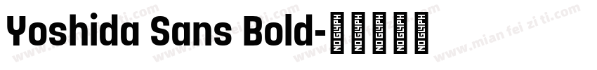 Yoshida Sans Bold字体转换
